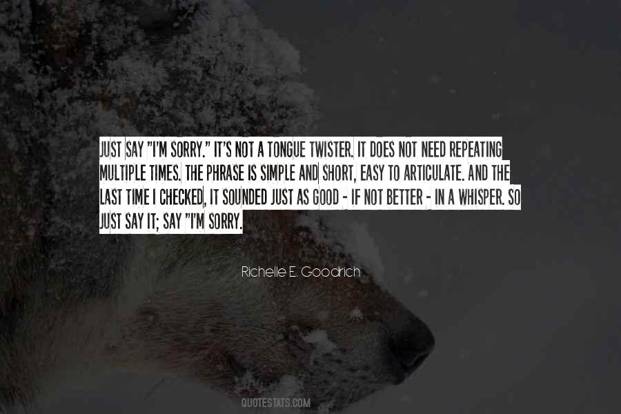 Quotes About Just Say It #1115345