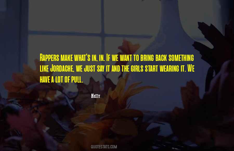 Quotes About Just Say It #1200744
