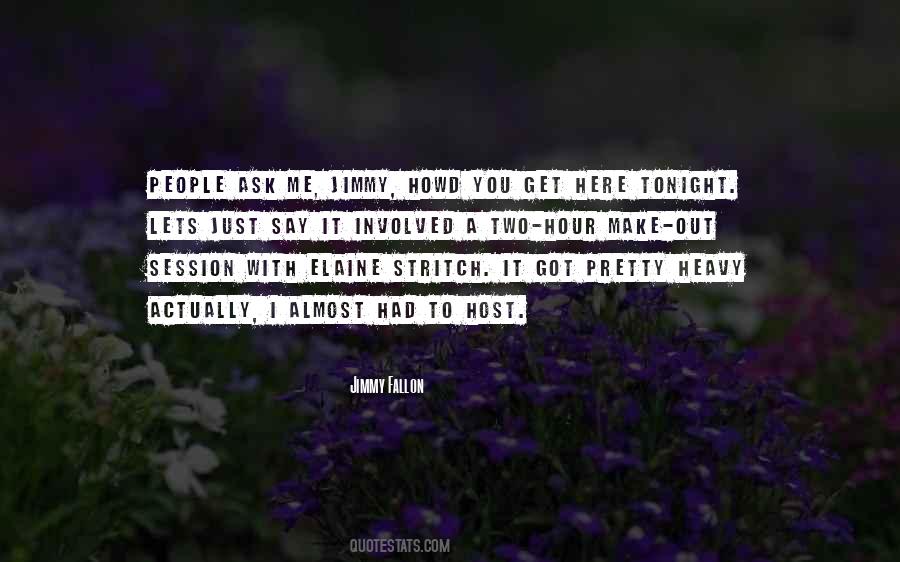Quotes About Just Say It #1498033