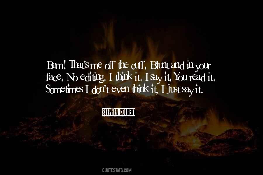 Quotes About Just Say It #1564557