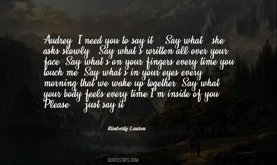 Quotes About Just Say It #56581
