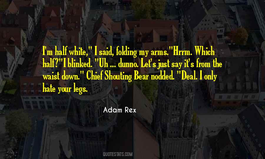 Quotes About Just Say It #818748