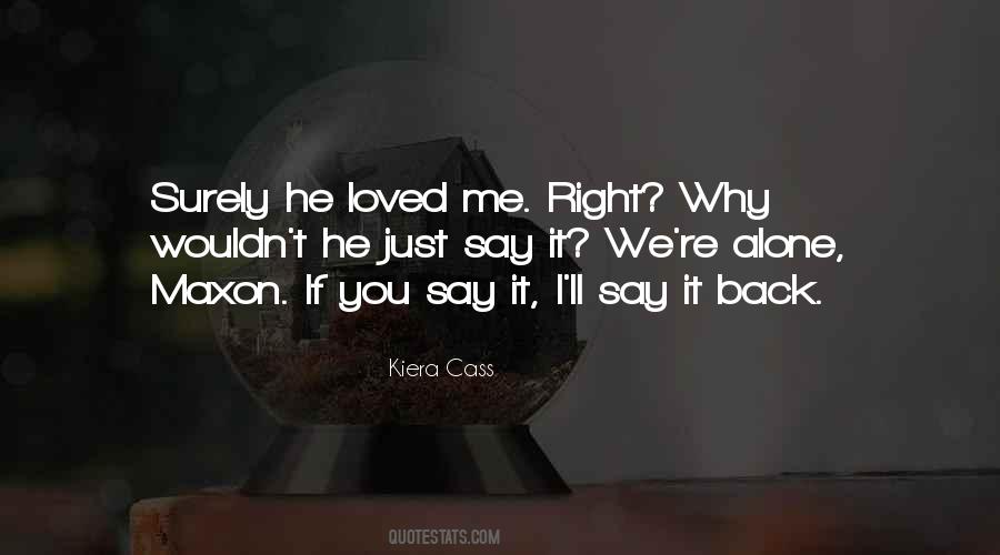 Quotes About Just Say It #964707