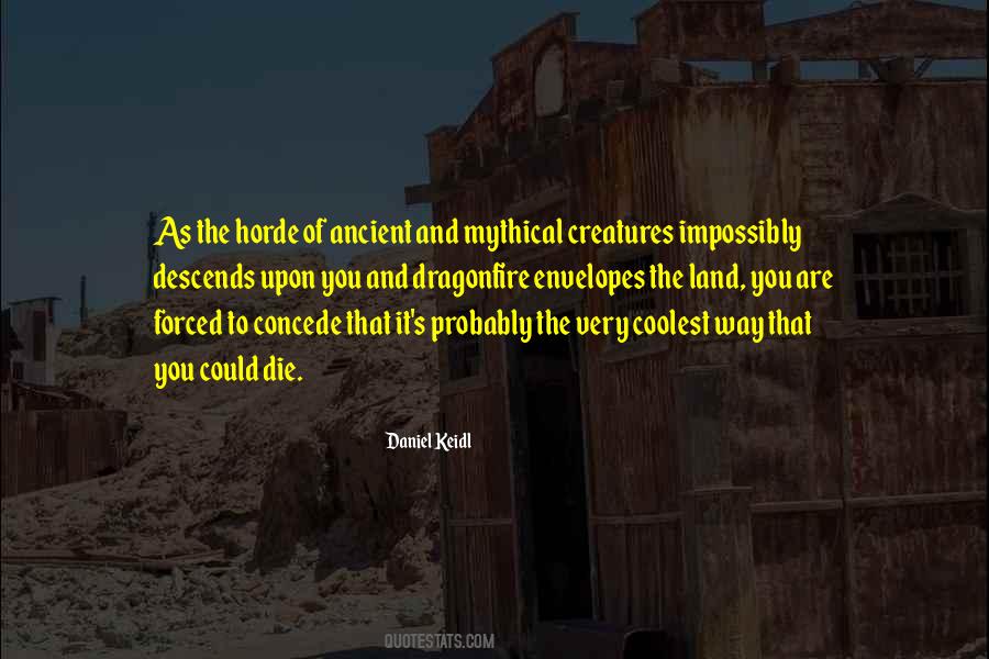 Non Mythical Creatures Quotes #1502784