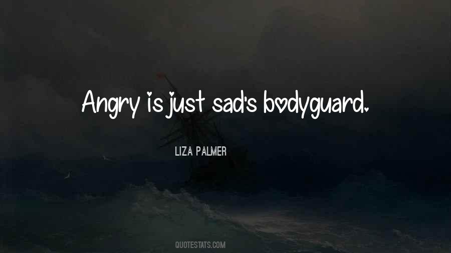 Angry Is Quotes #385479