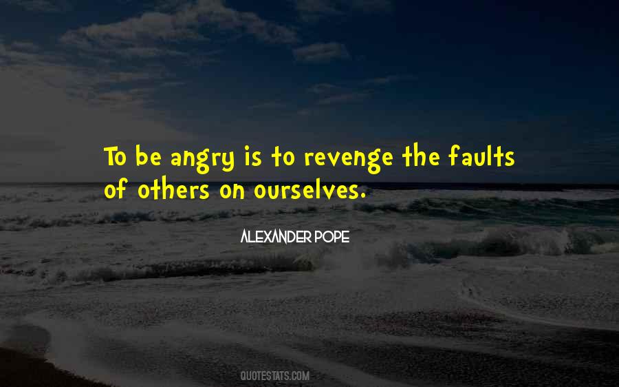 Angry Is Quotes #472926