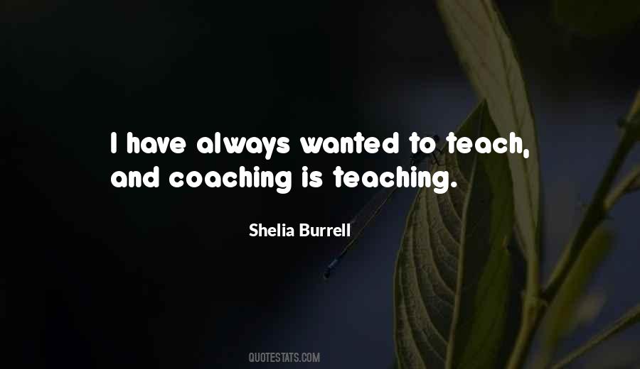 Teaching Or Coaching Quotes #1675092
