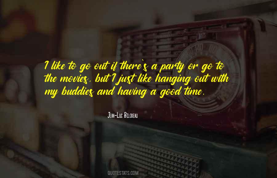 Quotes About Just Having A Good Time #951915