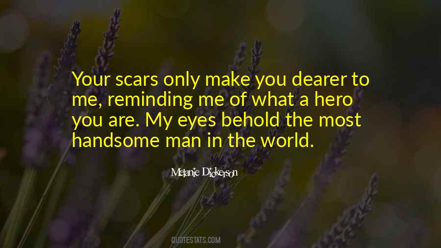 Your Scars Quotes #1193543