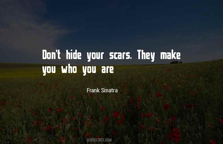 Your Scars Quotes #1871516