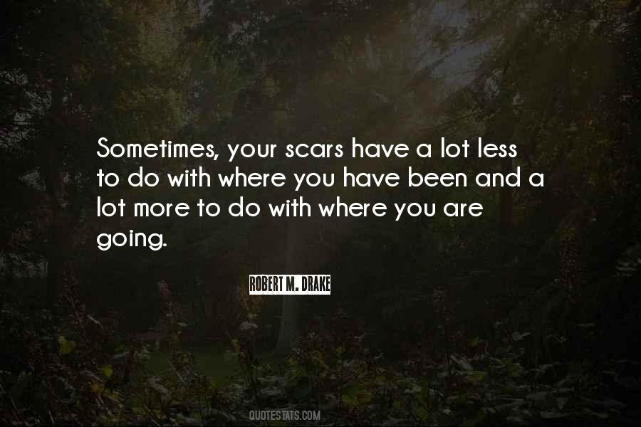 Your Scars Quotes #237586