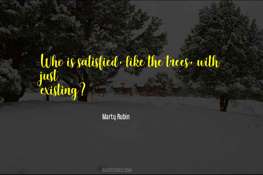 Quotes About Just Existing #132276