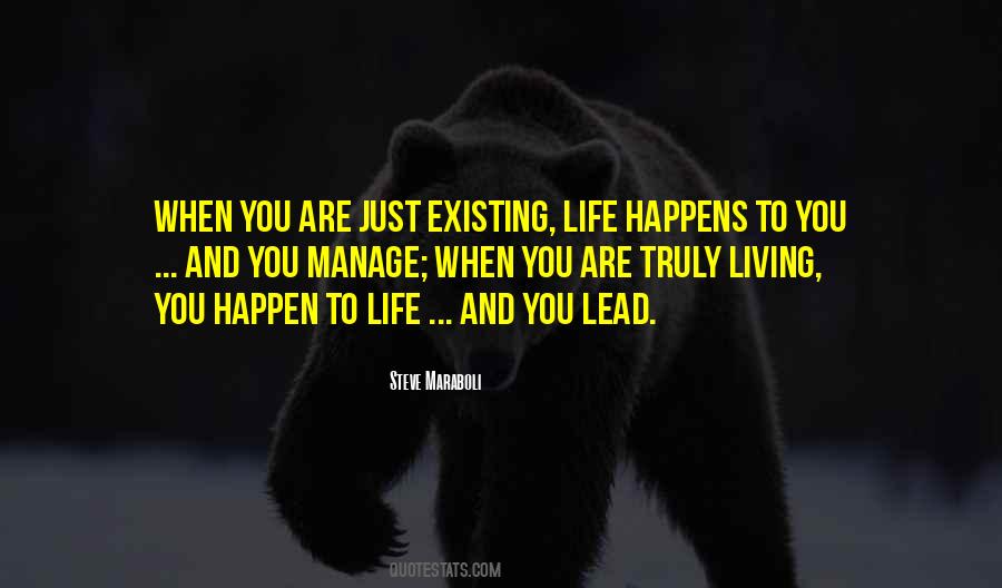 Quotes About Just Existing #1704766
