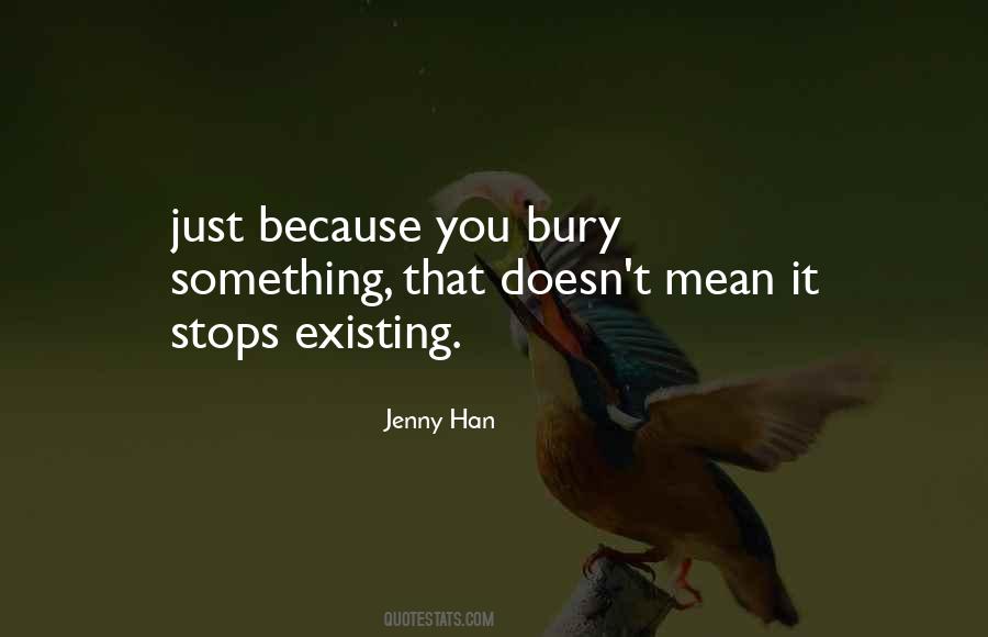 Quotes About Just Existing #1788187