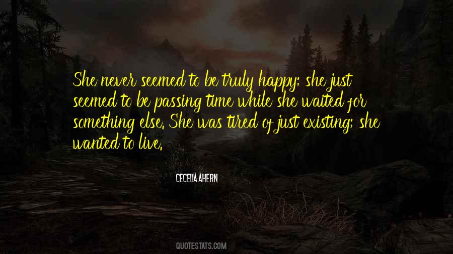 Quotes About Just Existing #30180
