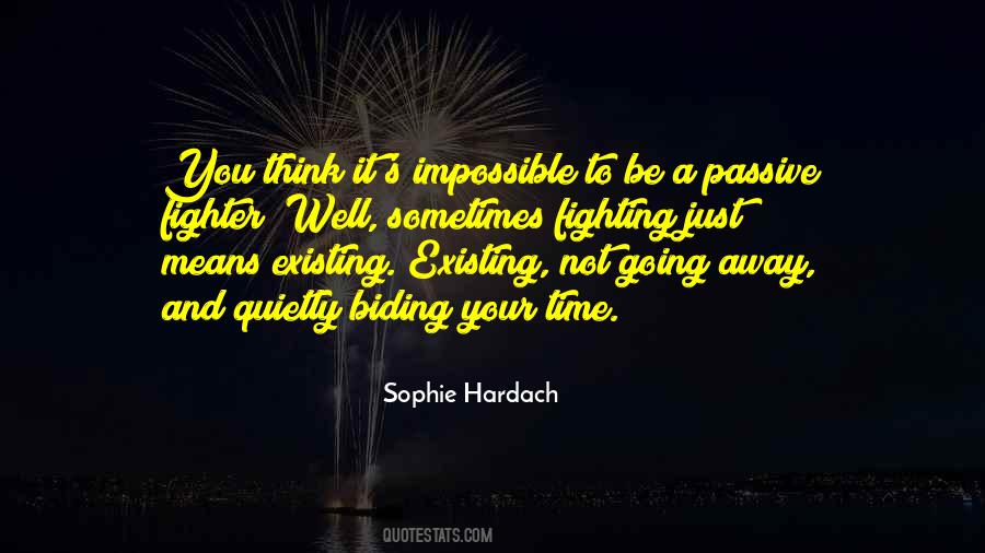 Quotes About Just Existing #303390