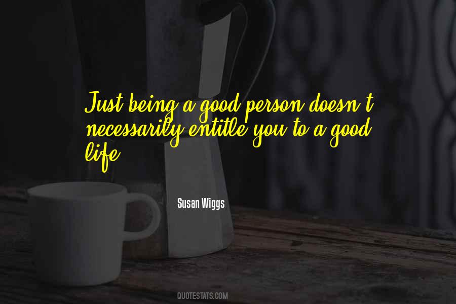 Quotes About Just Being A Good Person #468349