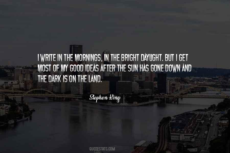 Bright As The Morning Sun Quotes #942281