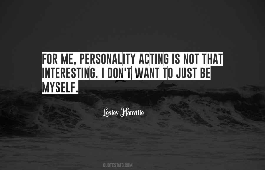 Quotes About Just Be Myself #1847352