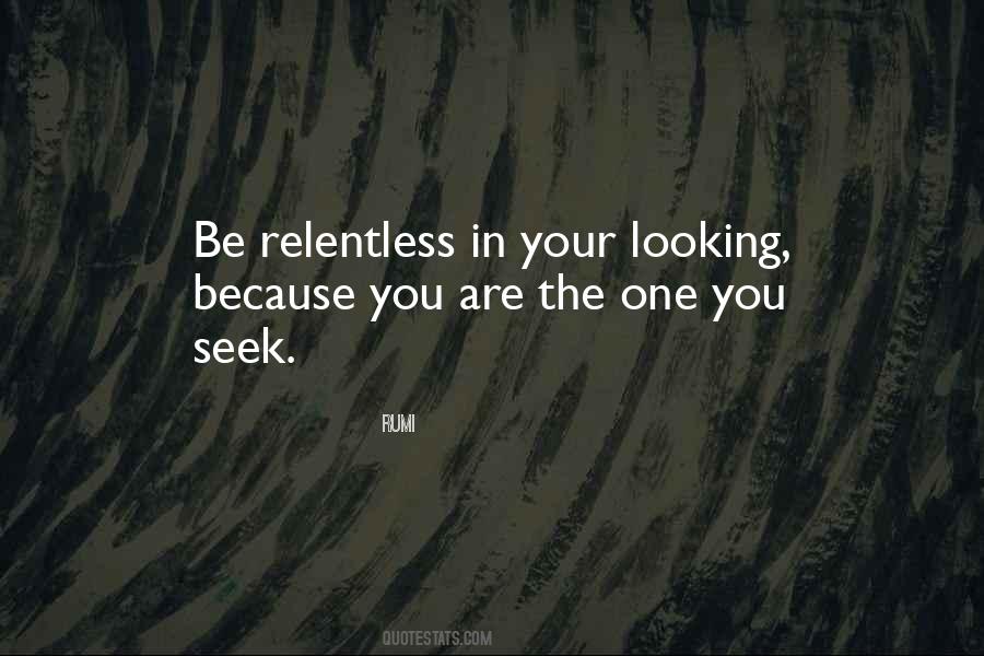 Be Relentless Quotes #1602260