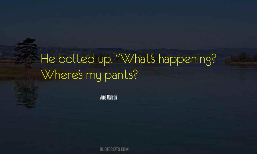 Bolted Up Quotes #183327