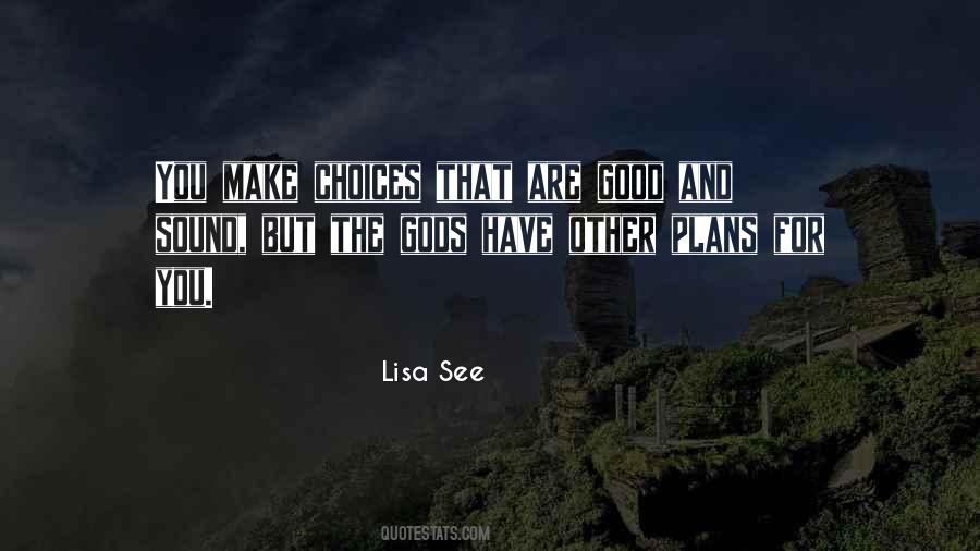 Choices Have Consequences Quotes #1059829