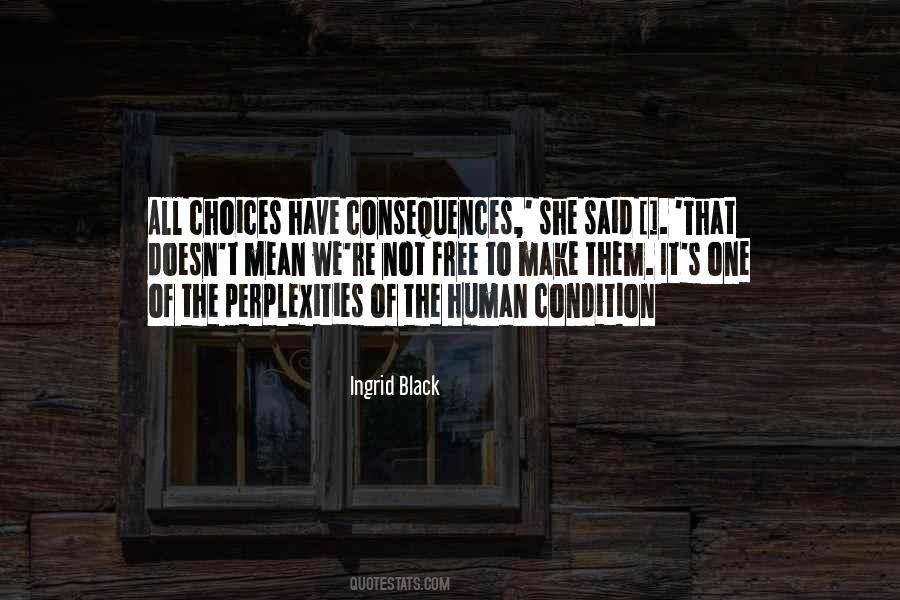 Choices Have Consequences Quotes #107455