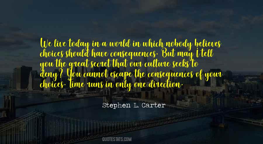 Choices Have Consequences Quotes #317890