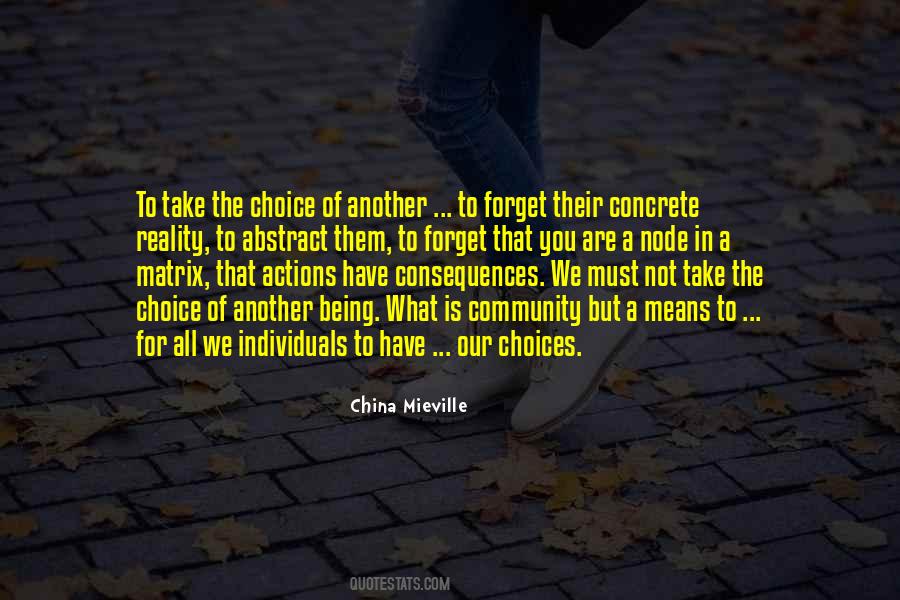 Choices Have Consequences Quotes #556812
