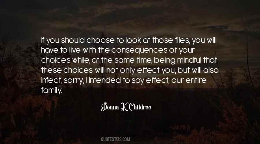 Choices Have Consequences Quotes #95443