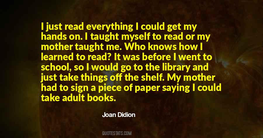 Learned To Read Quotes #1626110