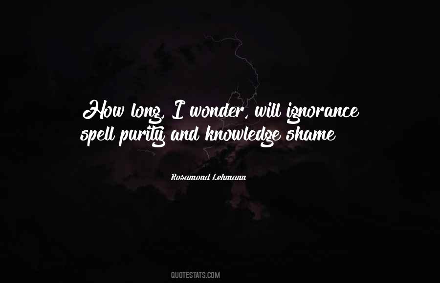 Knowledge Ignorance Quotes #47763