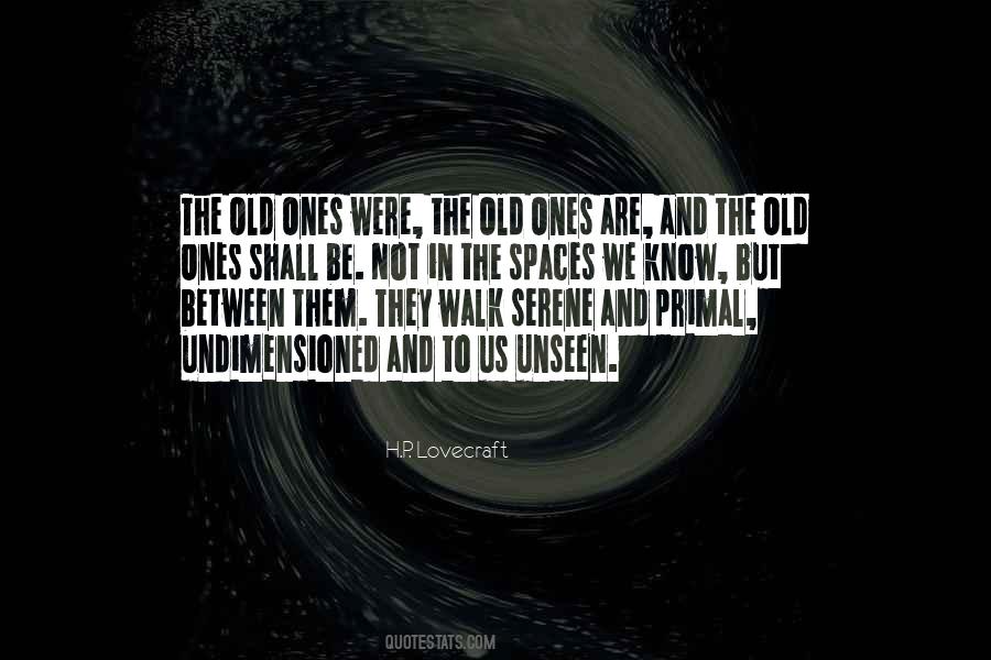 Quotes About The Old Ones #1318571
