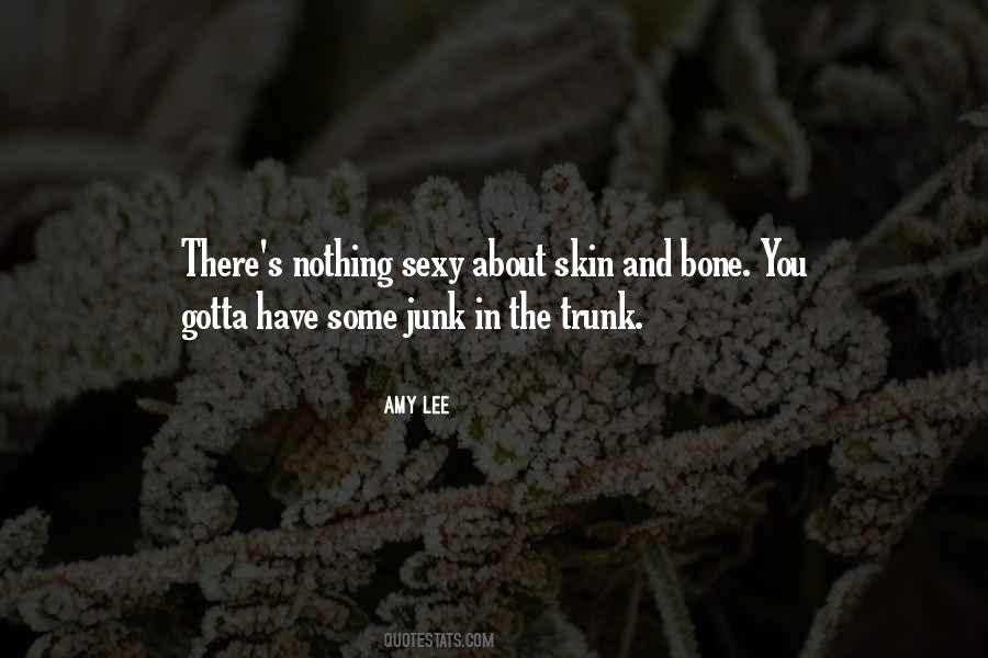 Quotes About Junk In The Trunk #169182