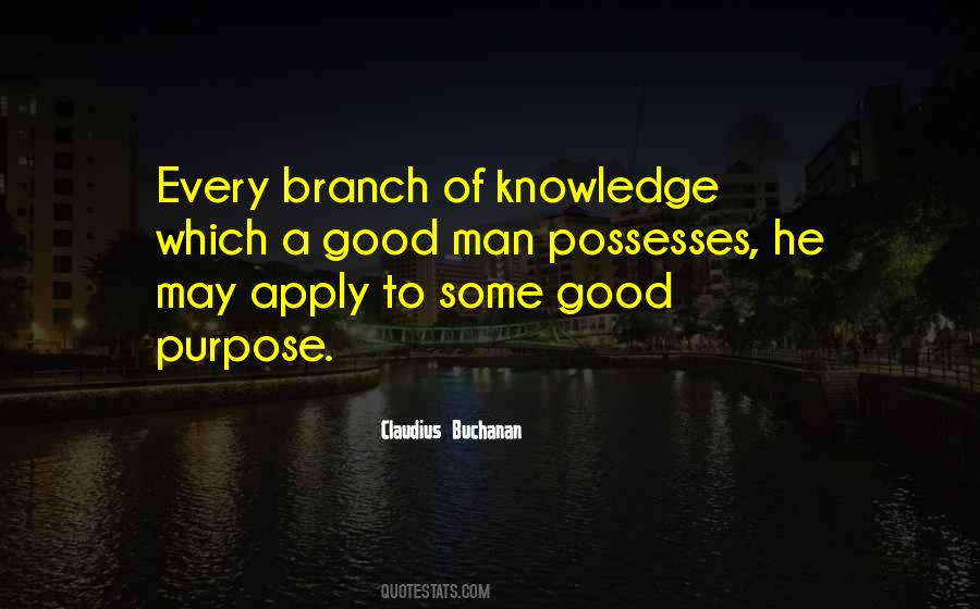 Knowledge Purpose Quotes #481914