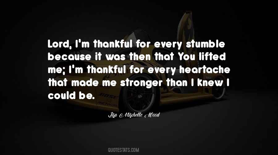 I M Thankful For Quotes #1738243