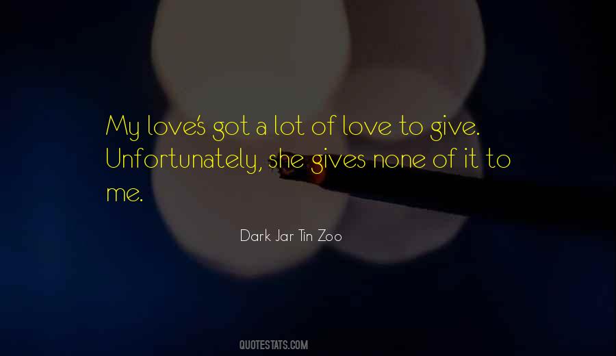 Love To Give Quotes #1512070