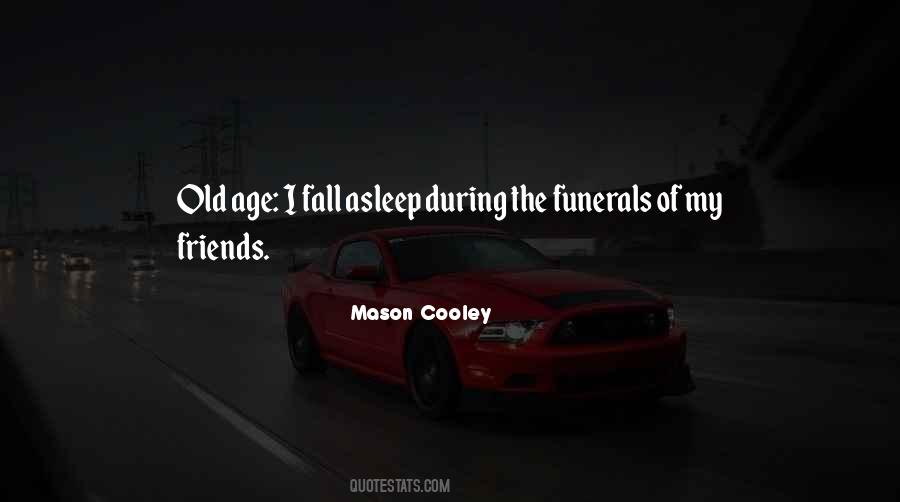 Quotes About The Old Friends #229349