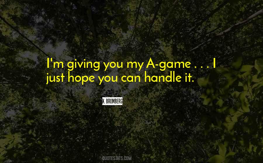 You Can Handle It Quotes #644029