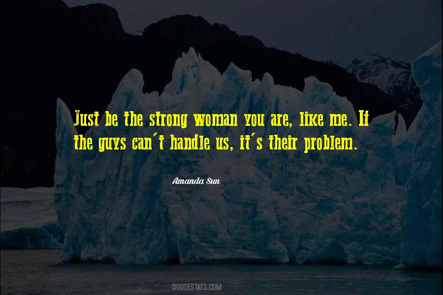 You Can Handle It Quotes #765001