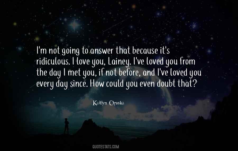 Day I Met You Quotes #1016169