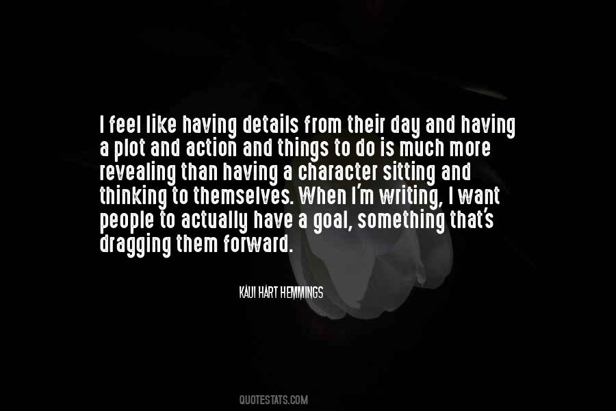 Day Is Dragging Quotes #450614