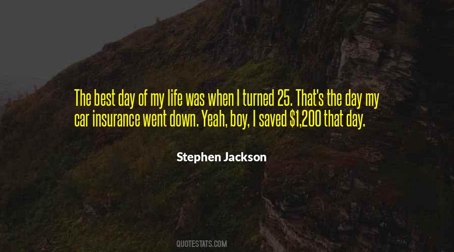 Day Of My Life Quotes #1323785