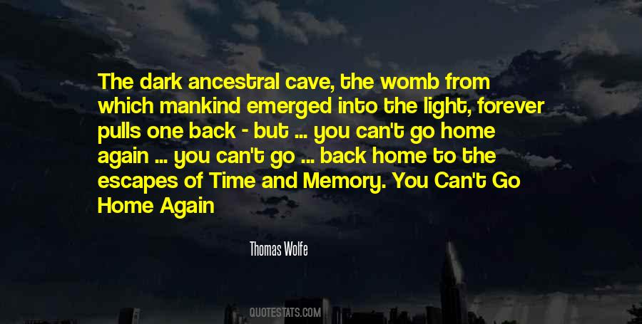 You Cant Go Home Again Thomas Wolfe Quotes #1277592