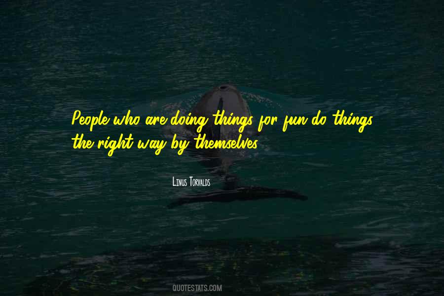 Doing The Right Things Quotes #97997