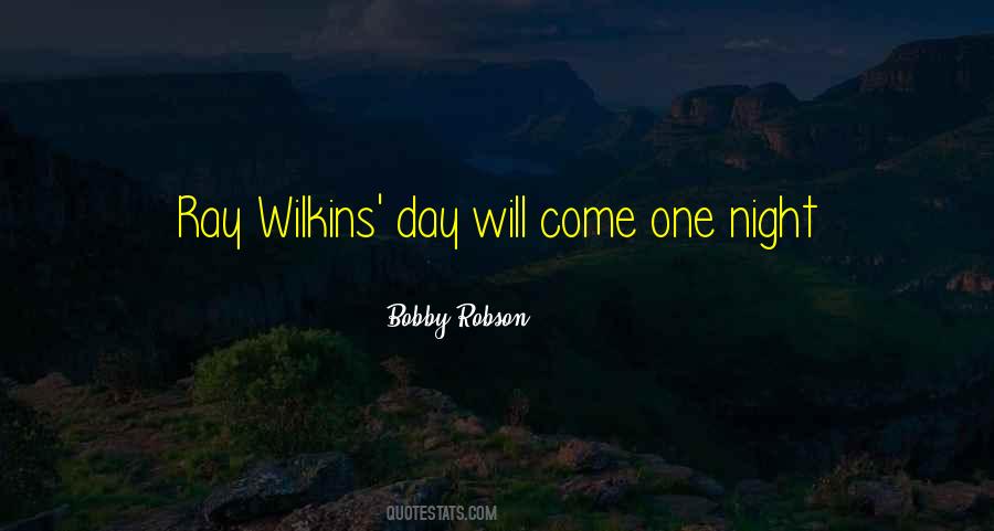 Day Will Come Quotes #27408