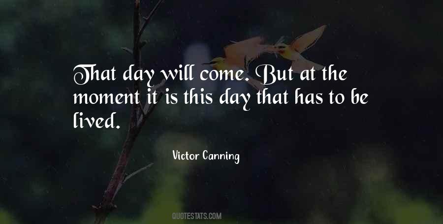 Day Will Come Quotes #55377