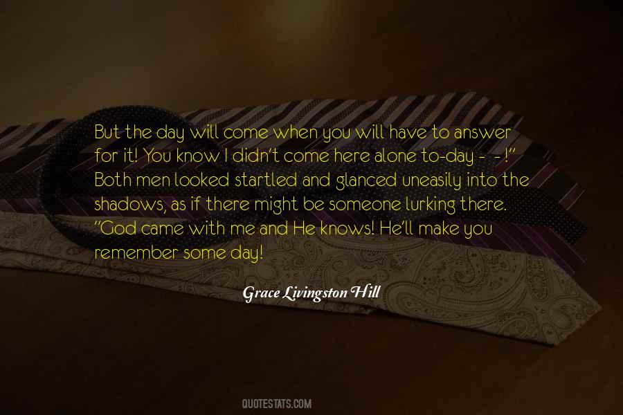 Day Will Come Quotes #805494