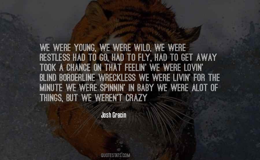 Baby While Were Young Quotes #637872