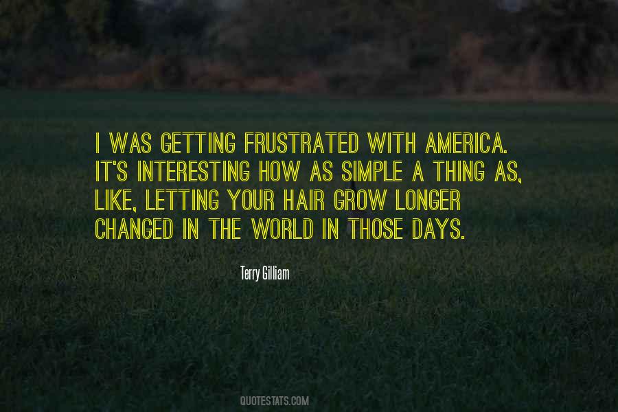 Days Are Longer Quotes #513429